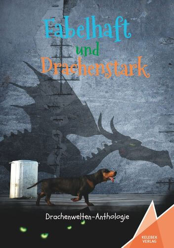 Fabelhaft und Drachenstark Anthologie Cover